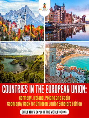 cover image of Countries in the European Union --Germany, Ireland, Poland and Spain Geography Book for Children Junior Scholars Edition--Children's Explore the World Books